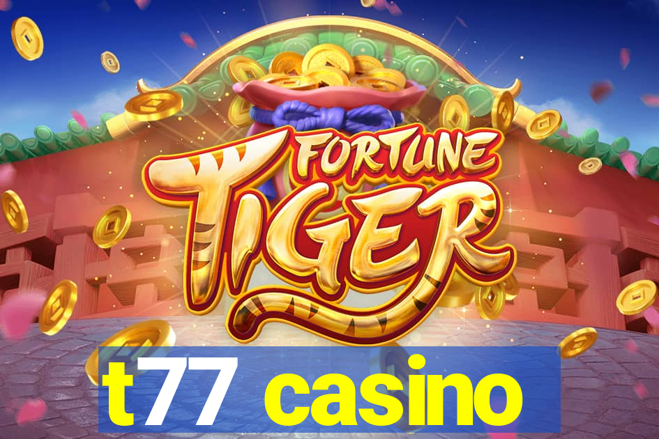 t77 casino